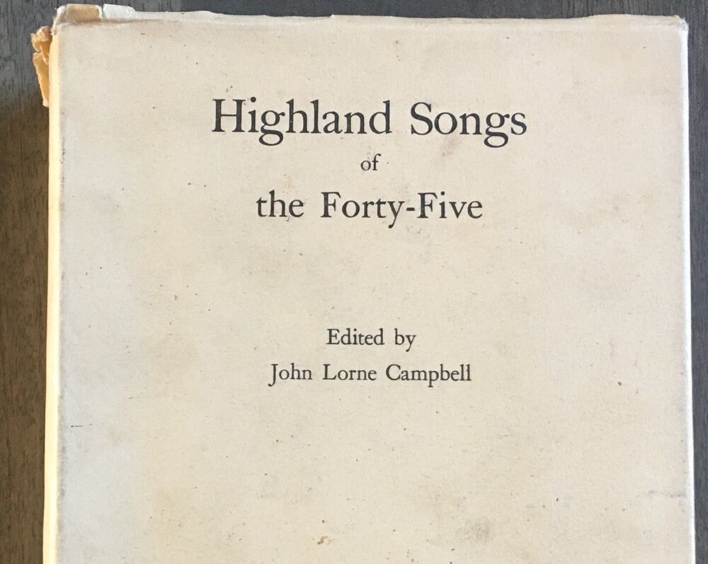 Top half of the frontispiece of a book: Highland Songs of the Forty-Five edited by John Lorne Campbell.