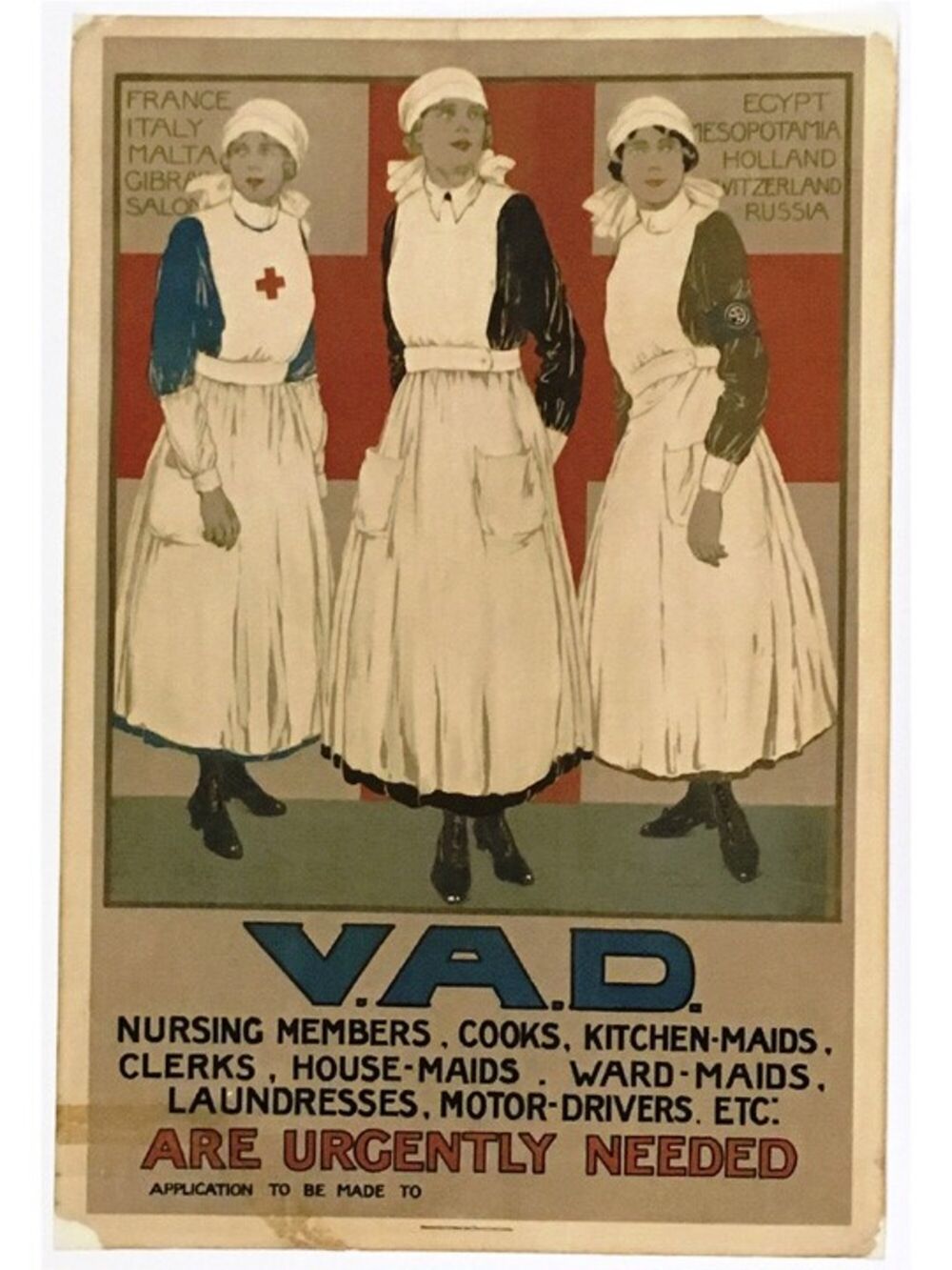 WW1 poster showing 3 nurses. Underneath it says: VAD, nursing members, cooks, kitchen-maids, clerks, house-maids, ward-maids, laundresses, motor-drivers, etc are urgently needed.
