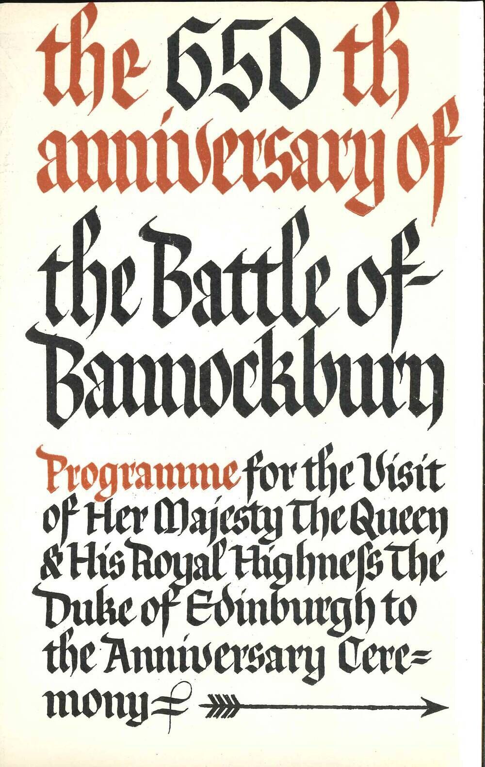 The 650th anniversary of the Battle of Bannockburn - programme for the visit of Her Majesty The Queen and His Royal Highness the Duke of Edinburgh to the Anniversary Ceremony